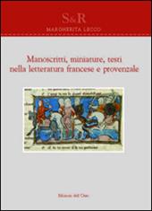 Manoscritti, miniature, testi nella letteratura francese e provenzale. Ediz. multilingue