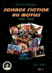 Science fiction all movies. Vol. 7: G.F-HYS enciclopedia della fantascienza per immagini