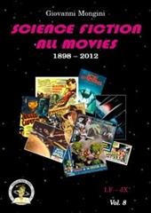 Science fiction all movies. Vol. 8: I.F-JX enciclopedia della fantascienza per immagini
