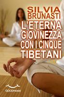L'eterna giovinezza con i cinque tibetani