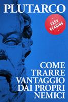   Come trarre vantaggio dai propri nemici