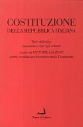 Costituzione della Repubblica italiana. Testo definitivo, commento e note agli articoli