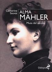 Alma Mahler. Musa del secolo