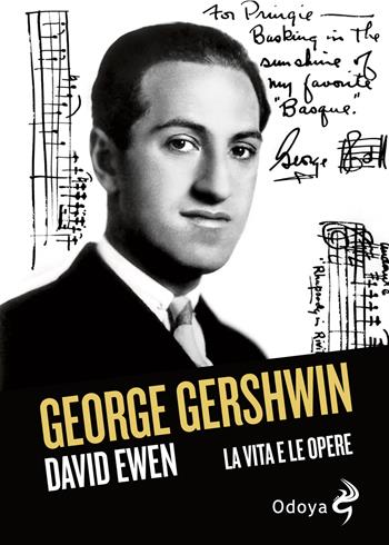 George Gershwin. La vita e le opere - David Ewen - Libro Odoya 2024, Odoya library | Libraccio.it