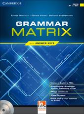 Grammar matrix. Con Answers keys. Con CD-ROM. Con e-book. Con espansione online