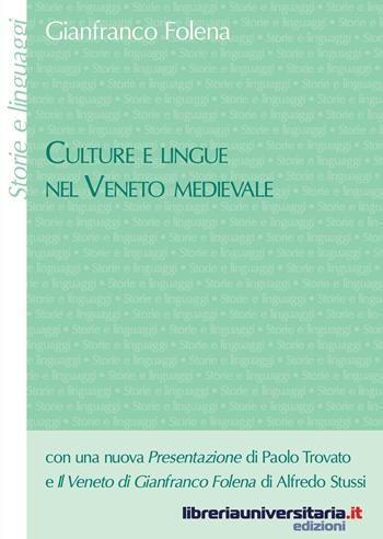 Culture e lingue nel Veneto medievale - Gianfranco Folena - Libro libreriauniversitaria.it 2015, Storie e linguaggi | Libraccio.it