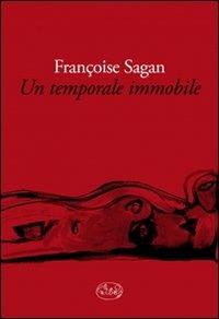Un temporale immobile - Françoise Sagan - Libro Barbès 2012, Intersections | Libraccio.it