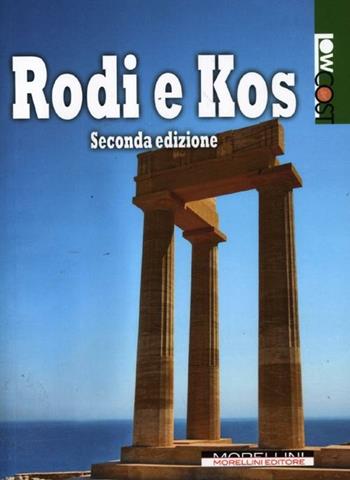 Rodi e Kos  - Libro Morellini 2012, LowCost | Libraccio.it