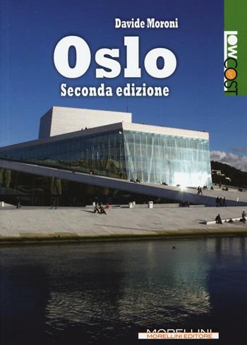 Oslo - Davide Moroni - Libro Morellini 2016, LowCost | Libraccio.it