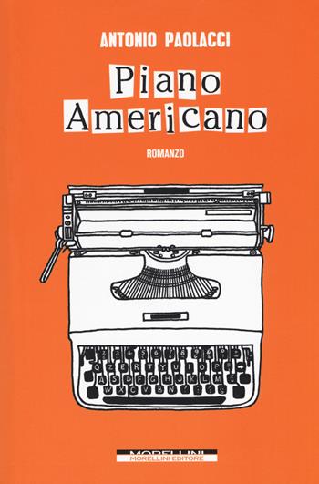 Piano americano - Antonio Paolacci - Libro Morellini 2017, Varianti | Libraccio.it