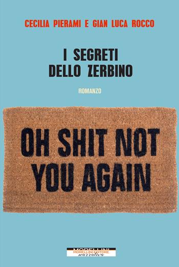 I segreti dello zerbino - Cecilia Pierami, Gian Luca Rocco - Libro Morellini 2020, Varianti | Libraccio.it