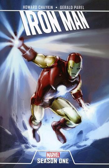 Iron Man. Marvel season one - Howard Chaykin, Gerald Parel - Libro Panini Comics 2013, Collezione 100% Marvel | Libraccio.it