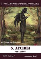   Accidia. Letargo. I sette peccati capitali. Vol. 6