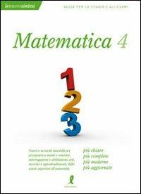 Matematica. Vol. 4 - Mario Seazzu, Anna Pasquariello - Libro Liberamente 2009, Le nuove sintesi | Libraccio.it
