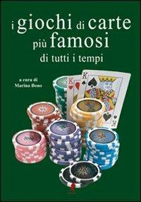 I giochi di carte più famosi di tutti i tempi. Ediz. illustrata - Maria Bono - Libro Liberamente 2011, Più | Libraccio.it