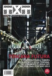 Txt. Creatività e innovazione per il territorio toscano (2012). Ediz. italiana e inglese. Vol. 7: Toscana futura.