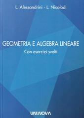 Geometria e algebra lineare. Con esercizi svolti