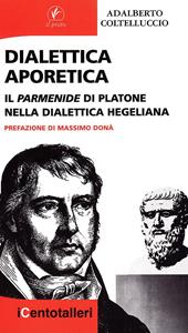 Dialettica aporetica. Il Parmenide di Platone nella dialettica hegeliana