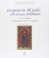 La spezieria «Al gallo» della famiglia Solimani, ove si trovavano l'indispensabile, l'utile e il superfluo. L'inventario del 1427