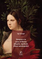 Giorgione e la «Laura di Vienna»: allegorie, significati, riflessi autobiografici