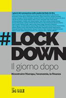#Lockdown. Il giorno dopo. Ricostruire l'Europa, l'economia, la finanza
