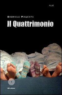 Il quattrimonio - Gabriele Piacente - Libro SBC Edizioni 2011, Musae | Libraccio.it