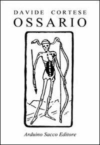 Ossario - Davide Cortese - Libro Sacco 2012 | Libraccio.it