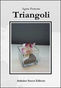 Triangoli - Agata Perrone - Libro Sacco 2012 | Libraccio.it