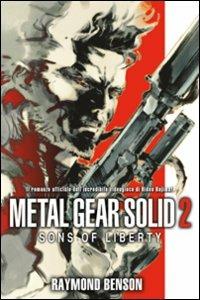 Metal gear solid. Vol. 2: Sons of liberty - Raymond Benson - Libro Multiplayer Edizioni 2009, Videogiochi da leggere | Libraccio.it