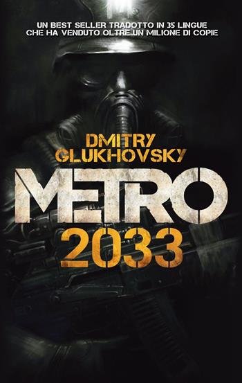 Metro 2033 - Dmitry Glukhovsky - Libro Multiplayer Edizioni 2010, Apocalittici | Libraccio.it