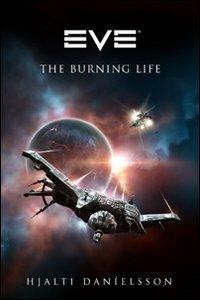 Eve. The burning life - Hjalti Danielsson - Libro Multiplayer Edizioni 2012, Videogiochi da leggere | Libraccio.it
