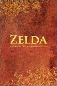 Zelda. Cronaca di una saga leggendaria  - Libro Multiplayer Edizioni 2012, Cultura videoludica | Libraccio.it