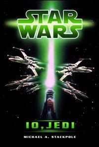 Star Wars. Io, Jedi - Michael A. Stackpole - Libro Multiplayer Edizioni 2013, Star wars | Libraccio.it
