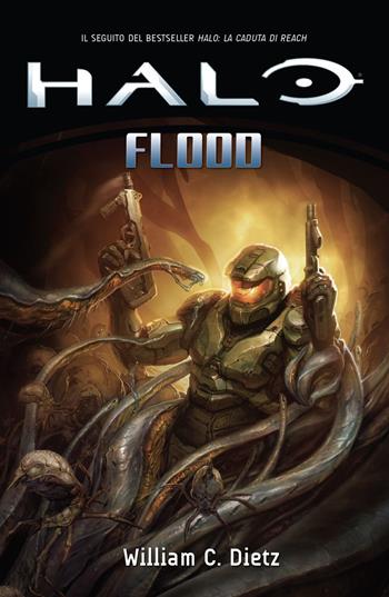 Halo. Flood - William C. Dietz - Libro Multiplayer Edizioni 2015, Videogiochi da leggere | Libraccio.it