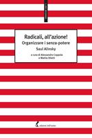   Radicali, all'azione! Organizzare i senza-potere