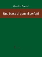   Una barca di uomini perfetti