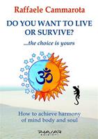   Do you want to live or survive?