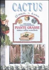 Cactus. Coltivazione, cura e riconoscimento piante grasse, cactus e altre succulenti. Ediz. illustrata