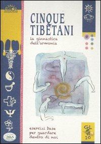 I cinque tibetani. La ginnastica dell'armonia - Ulrike Raiser - Libro Edizioni del Baldo 2012, Giallo limone | Libraccio.it