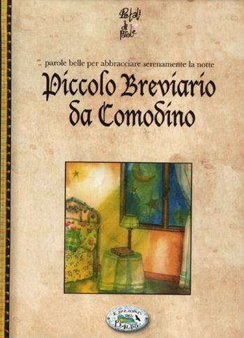 Piccolo breviario da comodino  - Libro Edizioni del Baldo 2012, Petali di parole | Libraccio.it