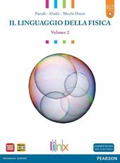 Linguaggio della fisica. LibroLIM. Con espansione online. Vol. 2