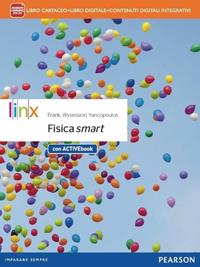 Fisica smartLIM. Con e-book. Con espansione online. Con libro - David Frank, Michael Wysession, Sophia Yancopoulos - Libro Linx 2014 | Libraccio.it