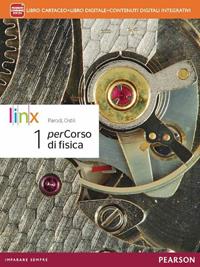Percorso di fisica. Con e-book. Con espansione online. Vol. 1 - Marco Ostili, Gian Paolo Parodi - Libro Linx 2014 | Libraccio.it