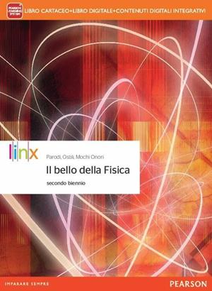 Bello della fisica. Con e-book. Con espansione online. Vol. 1 - Gianpaolo Parodi, Marco Ostili, Guglielmo Mochi Onori - Libro Linx 2015 | Libraccio.it
