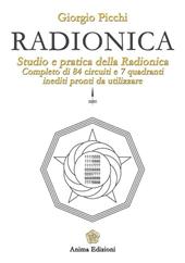Radionica. Studio e pratica della radionica. Completo di 84 circuiti e 7 quadranti inediti pronti da utilizzare