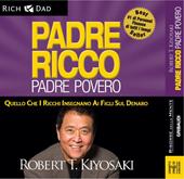 Padre ricco padre povero. Quello che i ricchi insegnano ai figli sul denaro. Audiolibro. 6 CD Audio