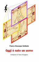   Oggi è nato un uomo