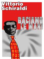  Baciamo le mani
