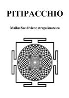 Pitipacchio. Maiku Sae diviene strega kuarzica