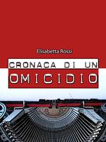  Cronaca di un omicidio